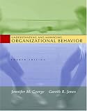 Understanding and Managing Organizational Behavior