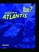 The Mystery of Atlantis (Can Science Solve...?) (Can Science Solve...?) (Can Science Solve...?)