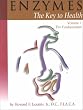 Enzymes: The Key to Health : The Fundamentals