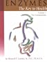 Enzymes: The Key to Health : The Fundamentals