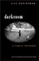 Darkroom: A Family Exposure (Association of Writers and Writing Programs Award for Creative Nonfiction)