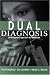 Dual Diagnosis: An Integrated Approach to Treatment