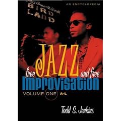 Free Jazz and Free Improvisation: An Encyclopedia