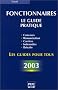 Fonctionnaires : Le Guide pratique 2003