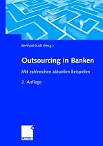 Outsourcing in Banken: Mit zahlreichen aktuellen Beispielen