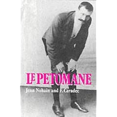 Petomane, Le: A Tribute to the Unique Stage Act That Shook and Shattered the Moulin Rouge and the World