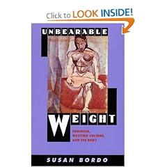 Unbearable Weight: Feminism, Western Culture, and the Body