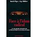 Face � l'islam radical : Un regard plus profond sur le Proche-Orient et le p�ril islamiste