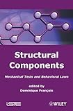 Structural components : mechanical tests and behavioral laws