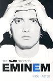The Dark Story of Eminem (Omnibus Press)