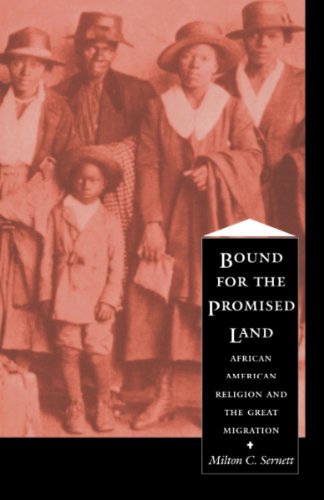 Bound For the Promised Land: African American Religion and the Great Migration (The C. Eric Lincoln Series on the Black Experience)