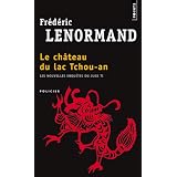 Les nouvelles enqu�tes du juge Ti, Tome 1 : Le Ch�teau du lac Tchou-Anpar Fr�d�ric Lenormand
