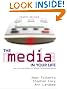 The Media in Your Life: An Introduction to Mass Communication (4th Edition)