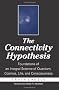 The Connectivity Hypothesis: Foundatins of an Integral Science of Quantum, Cosmos, Life and Consciousness