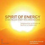 Spirit of Energy: Schatzsuche statt Fehlerfahndung - Potenziale entfalten mit 62 Karten u. Begleitbuch zur Klopfakupressurvon "Kornelia Becker-Oberender"