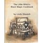 The Little Witch's Black Magic Cookbook