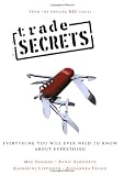Trade Secrets: Everything You Will Ever Need to Know About Everything