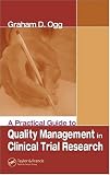 A Practical Guide to Quality Management in Clinical Trial Research