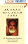Agaram Bagaram Baba: Life, Teachings, and Parables -- A Spiritual Biography of Baba Prakashananda
