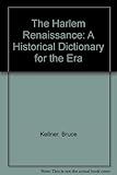 The Harlem renaissance : a historical dictionary for the era