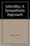 Infertility : a sympathetic approach