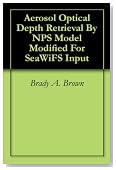Aerosol Optical Depth Retrieval By NPS Model Modified For SeaWiFS Input