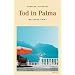 Tod in Palma: Mallorca Krimi