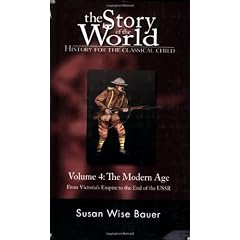 Story Of The World #4 Modern Age From Victorias Empire To Th End