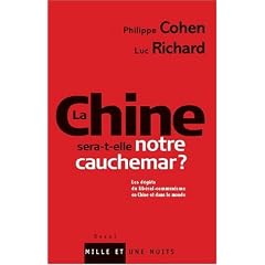 La Chine sera-t-elle notre cauchemar ? : Les d�g�ts du lib�ral-communisme en Chine et dans le monde