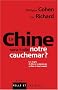 La Chine sera-t-elle notre cauchemar ? : Les d�g�ts du lib�ral-communisme en Chine et dans le monde