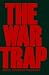 The War Trap