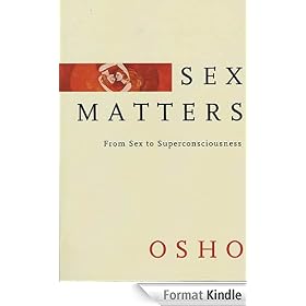 Sex Matters: From Sex to Superconsciousness