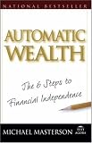 Automatic Wealth: The Six Steps to Financial Independence