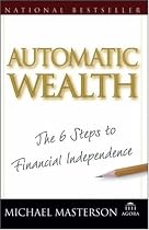 Automatic Wealth: The Six Steps to Financial Independence