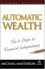 Automatic Wealth: The Six Steps to Financial Independence