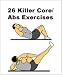 Real Fast 26 Killer Core/Abs Exercises + Plus Bonus