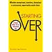 Starting Over: 25 Rules When You've Bottomed Out