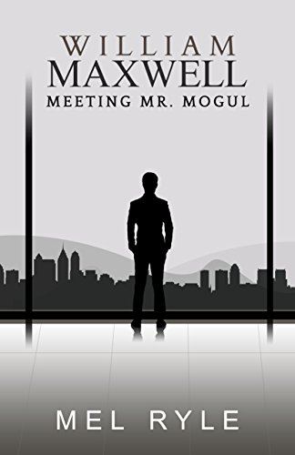 William Maxwell: A Meeting Mr. Mogul Bonus Book