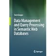 Data Management and Query Processing in Semantic Web Databases