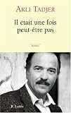 Il �tait une fois... peut-�tre pas