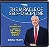 The Miracle of Self-discipline: The "No-Excuses" Way to Getting Things Done