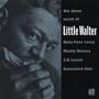 The Blues World of Little Walter