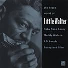 The Blues World of Little Walter