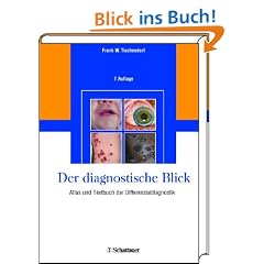 Der diagnostische Blick: Atlas und Textbuch der Differenzialdiagnostik