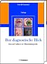 Der diagnostische Blick: Atlas und Textbuch der Differenzialdiagnostik