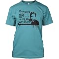 StyloTex Basic T-Shirt Trust me I am a writer