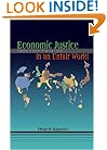 Economic Justice in an Unfair World: Toward a Level Playing Field
