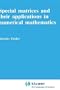 Special Matrices and Their Applications in Numerical Mathematics