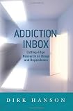 Addiction Inbox: Cutting-Edge Research on Drugs and Dependence Addiction Inbox: Cutting-Edge Research on Drugs and Dependence