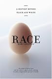 Race: A History Beyond Black and White